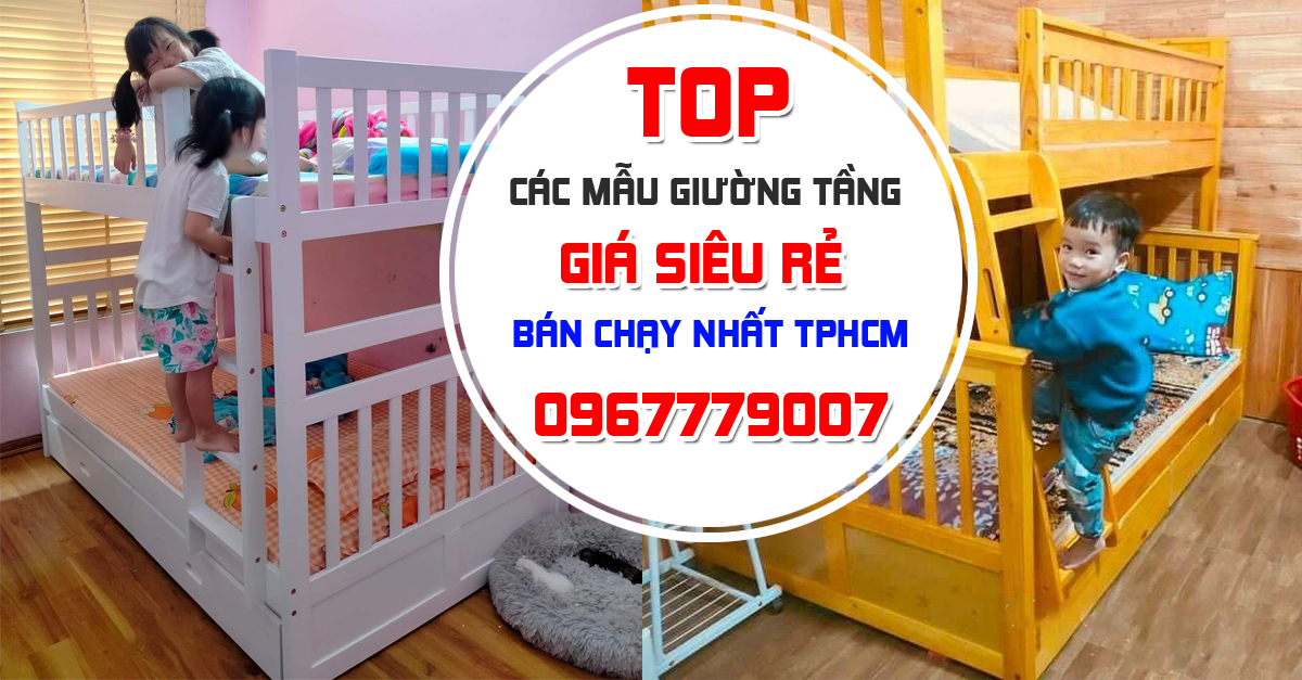 TOP các mẫu giường tầng trẻ em giá siêu rẻ bán chạy nhất TPHCM